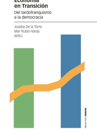 Economía en transición. Del tardofranquismo a la democracia