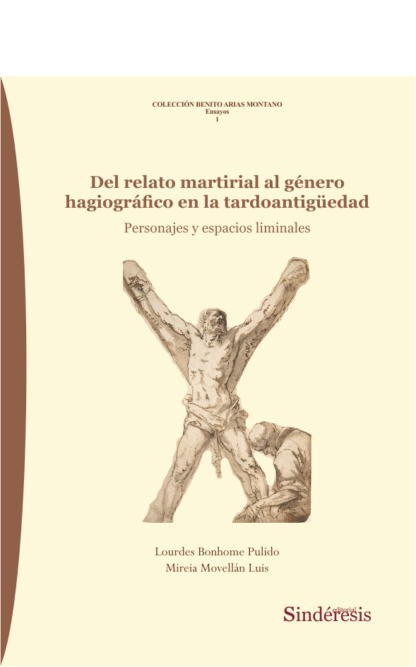 Del relato martirial al género hagiográfico en la tardoantigüedad