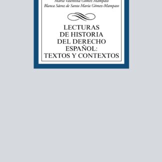 Lecturas de Historia del Derecho Español: Textos y contextos
