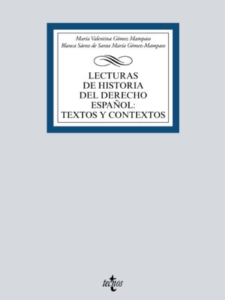 Lecturas de Historia del Derecho Español: Textos y contextos