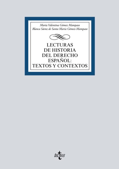 Lecturas de Historia del Derecho Español: Textos y contextos