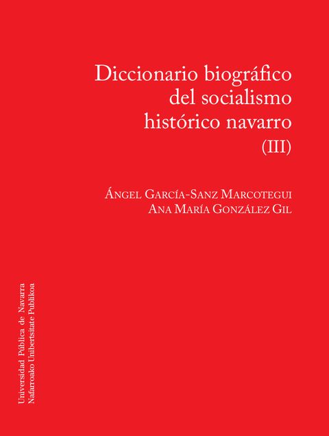 Diccionario biográfico del socialismo histórico navarro (III) -0