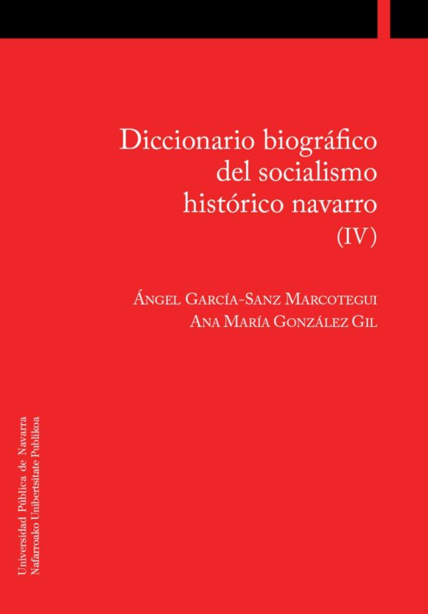 Diccionario biográfico del socialismo histórico navarro (IV) -0