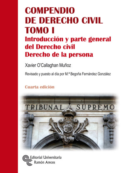 Compendio de Derecho Civil. Tomo I Introducción y parte general del Derecho Civil. Derecho de la Persona