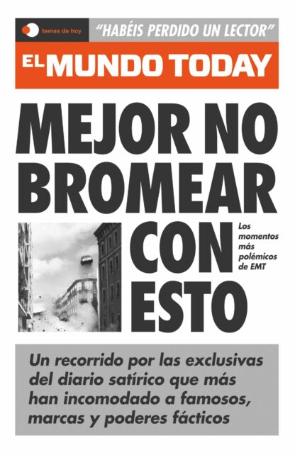 Mejor no bromear con esto Los momentos más polémicos de EMT