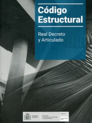 Código estructural. Volumen I Real Decreto y articulado