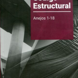 Código estructural. Volumen II Anejos 1-18
