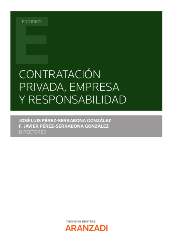 JOSÉ LUIS Y F.JAVIER PÉREZ-SERRABONA GONZÁLEZ / CONTRATACIÓN PRIVADA, EMPRESAS Y RESPONSABILIDAD / 9788413454023