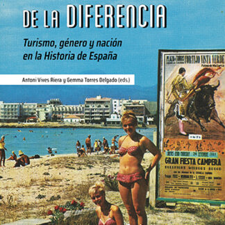 PDF El placer de la diferencia. Turismo, género y nación en la historia de España