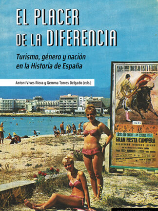 PDF El placer de la diferencia. Turismo, género y nación en la historia de España