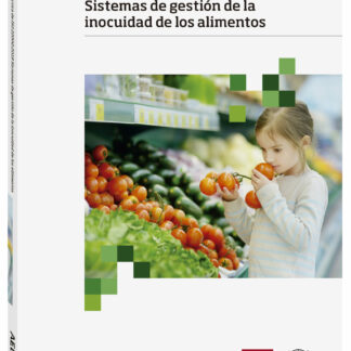 Guía práctica de ISO 22000: 2018 Sistemas de gestión de la inocuidad de alimentos