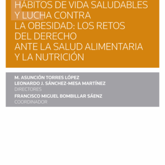 Hábitos de vida saludables y lucha contra la obesidad: los retos del derecho ante la salud alimentaria y la nutrición