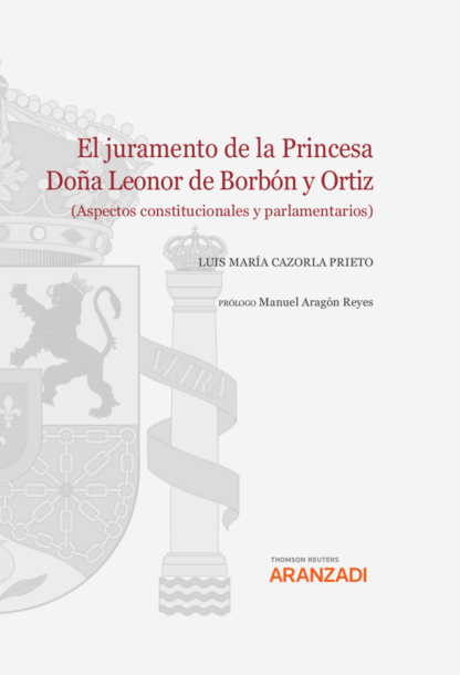 Juramento de la princesa Doña Leonor de Borbón y Ortiz (Aspectos constitucionales y parlamentarios)