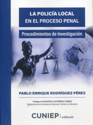 La Policía local en el proceso penal. Procedimientos de investigación