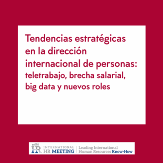 Tendencias estratégicas en la dirección internacional de personas: teletrabajo, brecha salarial, big data y nuevos roles