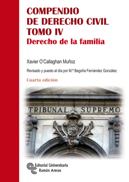 Compendio de Derecho Civil. Tomo IV Derecho de la familia. O'Callaghan