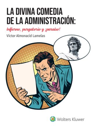 Divina comedia de la administración: infierno, purgatorio y ¡paraiso!
