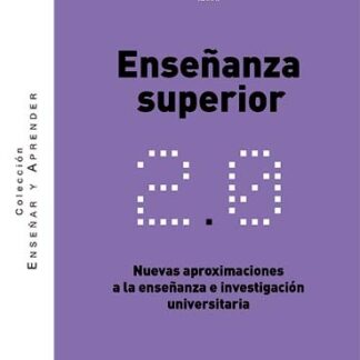 Enseñanza superior 2.0. Nuevas aproximaciones a la enseñanza e investigación universitaria