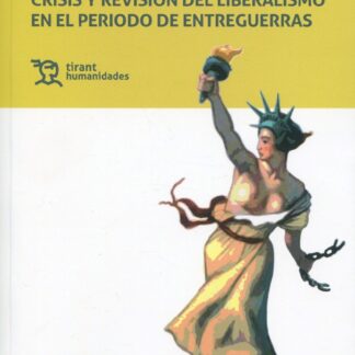 Crisis y revisión del liberalismo en el periodo de entreguerras