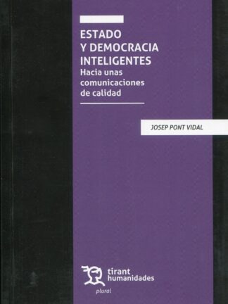 Estado y Democracia Inteligentes. Hacia unas comunicaciones de calidad