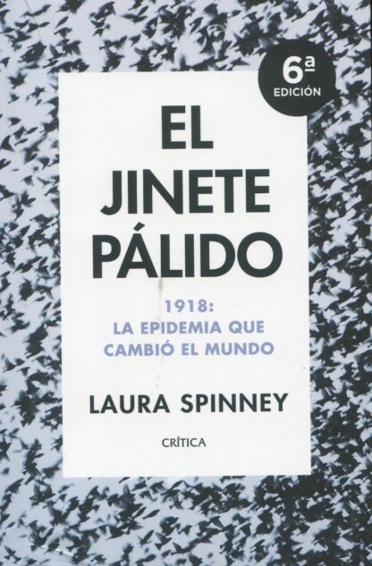 El jinete pálido. 1918: La epidemia que cambió el mundo