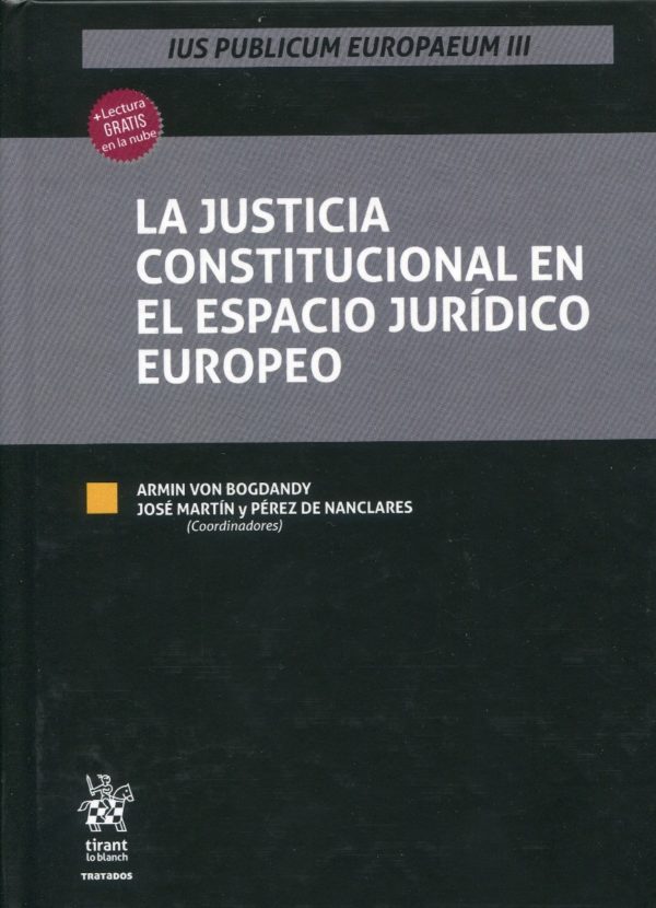 La Justicia Constitucional en el Espacio Jurídico Europeo. Ius Publicum Europeaum III-0