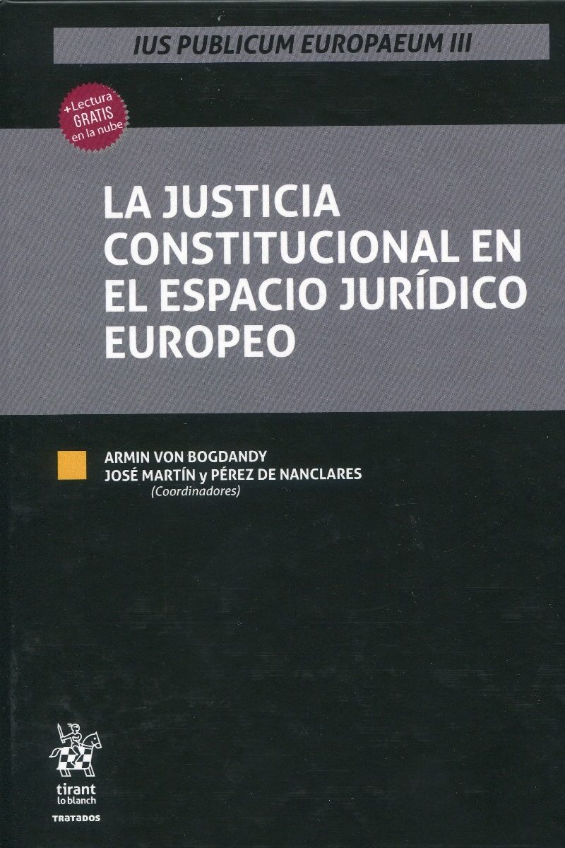 La Justicia Constitucional en el Espacio Jurídico Europeo. Ius Publicum Europeaum III-0