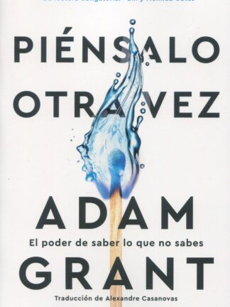 Piénsalo otra vez. El poder de saber lo que no sabes
