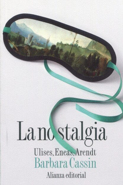La nostalgia. Ulises, Eneas, Arendt