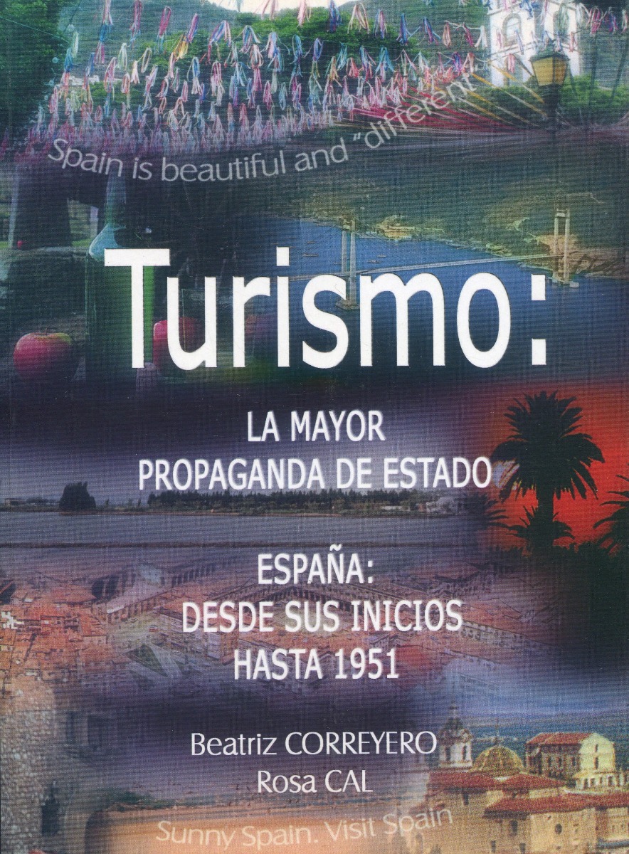 Turismo, la mayor propaganda de estado. España desde sus inicios hasta 1951 -0