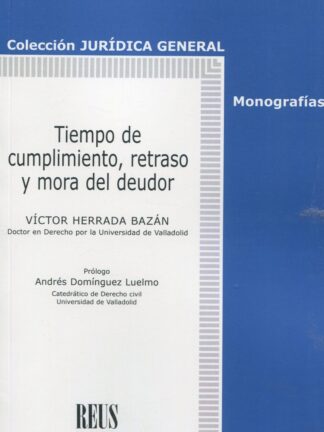 Tiempo de cumplimiento, retraso y mora del deudor