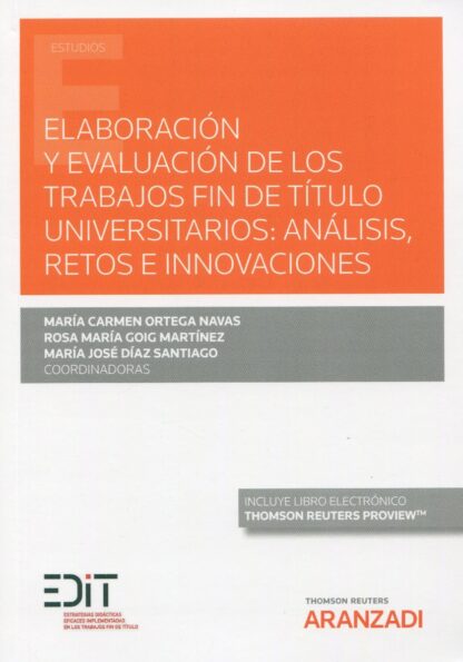 Elaboración y evaluación de los trabajos fin de título universitarios: análisis, retos e innovaciones