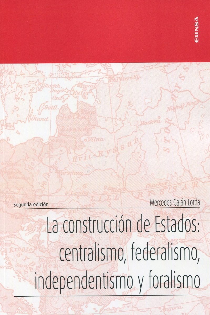 La construcción de Estados: centralismo, federalismo, independentismo y foralismo-0
