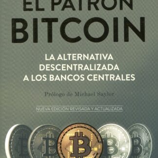 Patrón Bitcoin. La alternativa descentralizada a los bancos centrales