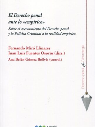 Derecho penal ante lo "empírico". Sobre el acercamiento del derecho penal y la política criminal a la realidad empírica