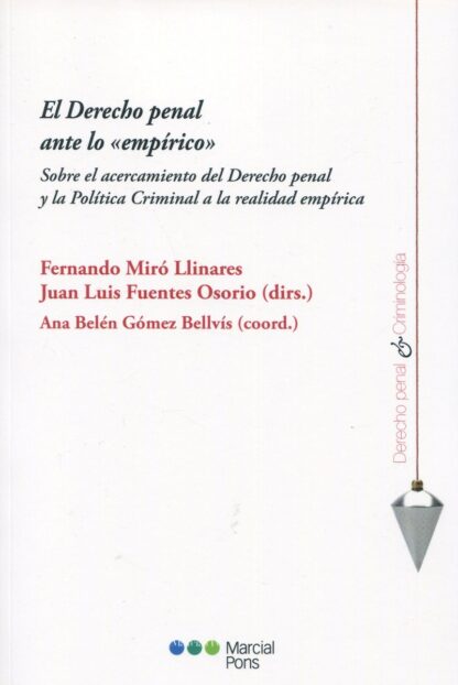 Derecho penal ante lo "empírico". Sobre el acercamiento del derecho penal y la política criminal a la realidad empírica
