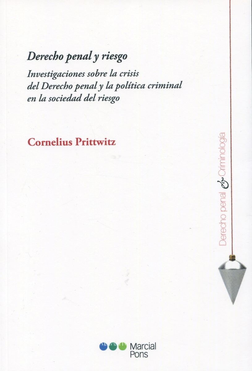 Derecho penal y riesgo. Investigaciones sobre la crisis de derecho penal y la política criminal en la sociedad del riesgo-0