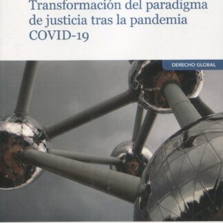 Transformación del paradigma de justicia tras la pandemia COVID-19