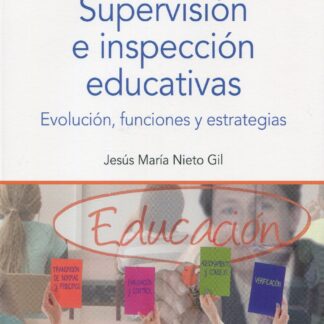 Supervisión e inspección educativas.  Evolución, funciones y estrategias