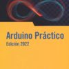 Arduino práctico. Edición 2022 -0