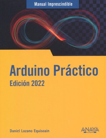 Arduino práctico. Edición 2022