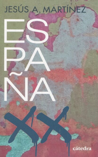 España, siglo XX. Las capas de su historia (1898-2020)