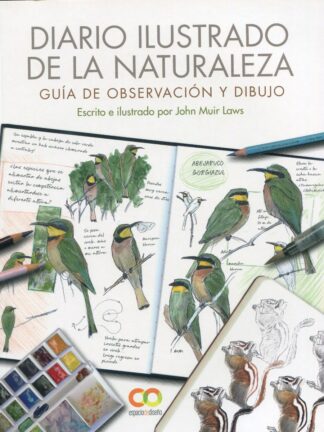 Diario ilustrado de la naturaleza. Guía de observación y dibujo