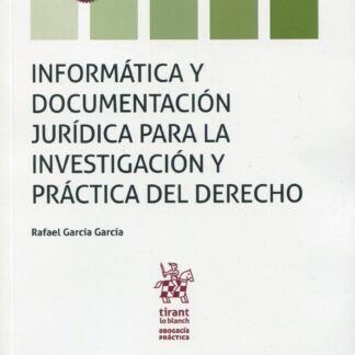 Informática y documentación jurídica para la investigación y práctica del Derecho