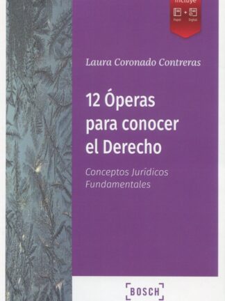 12 Óperas para conocer el derecho. Conceptos jurídicos fundamentales