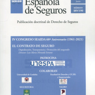 Revista Española de Seguros, Nº 189/190. Enero Junio 2022 El Contrato de Seguro. Digitalización, Transparencia y Protección del Asegurado