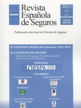 Revista Española de Seguros, Nº 189/190. Enero Junio 2022 El Contrato de Seguro. Digitalización, Transparencia y Protección del Asegurado