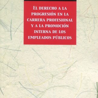 Derecho a la progresión en la carrera profesional y a la promoción interna de los empleados públicos