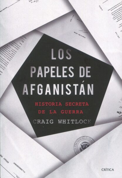 Los papeles de Afganistán. Historia secreta de la guerra