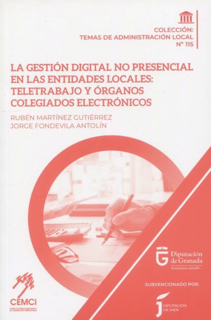 Gestión digital no presencial en las entidades locales teletrabajo y órganos colegiados electrónicos